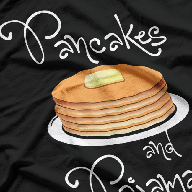 Pancakes and Pajamas – Cozy Breakfast Vibes T-Shirt