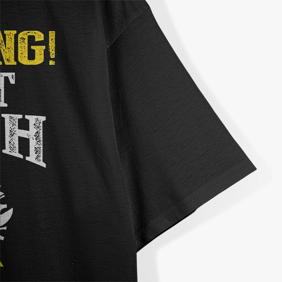 Warning Do Not Touch My Tools Or My Daughter T-Shirt