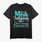 I’m A Mom Grandma And A Great Grandma Nothing Scares Me