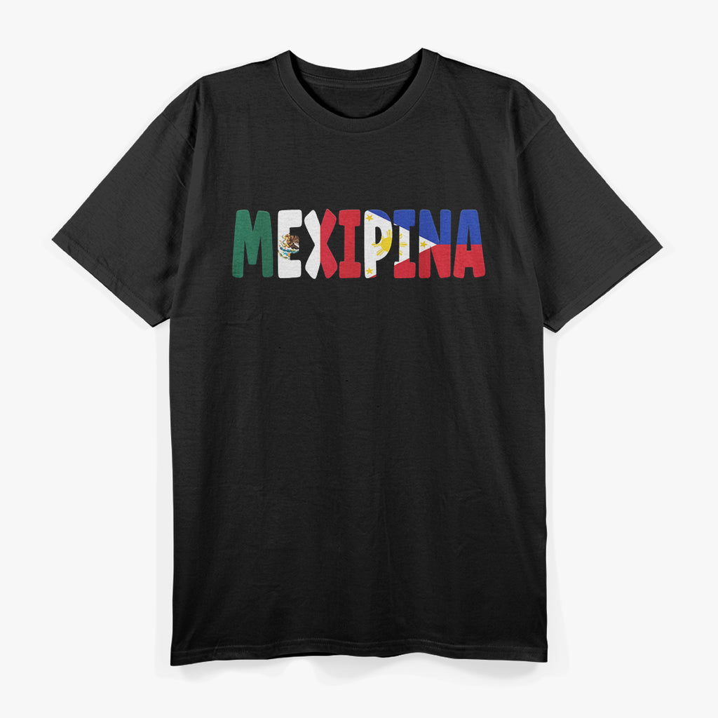 Mexipina: Proudly Mexican & Filipina T-Shirt