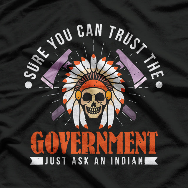 Sure You Can Trust the Government… Just Ask an Indian T-Shirt