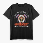 Sure You Can Trust the Government… Just Ask an Indian T-Shirt