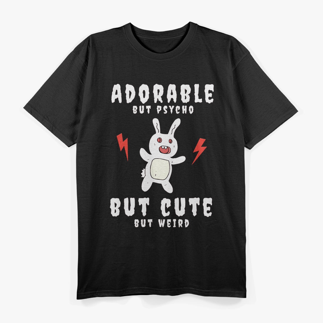 Adorable but Psycho – Cute & Crazy Bunny Meme T-Shirt
