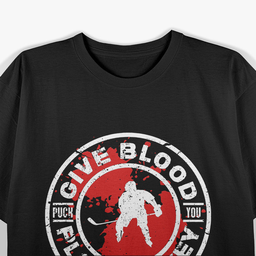 Give Blood, Play Hockey T-Shirt