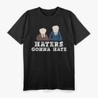 Haters Gonna Hate T-Shirt