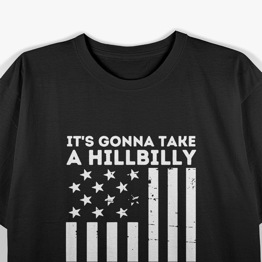 It’s Gonna Take a Hillbilly and a Felon to Fix This T-Shirt
