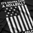 It’s Gonna Take a Hillbilly and a Felon to Fix This T-Shirt