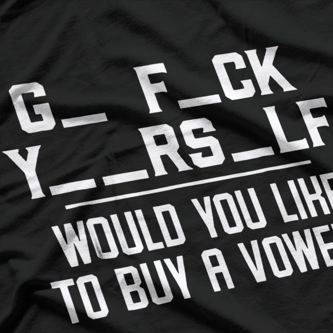 Would You Like to Buy a Vowel Funny Word Game T-Shirt