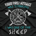 Your First Mistake Was Thinking I Was One Of The Sheep Funny T-Shirt