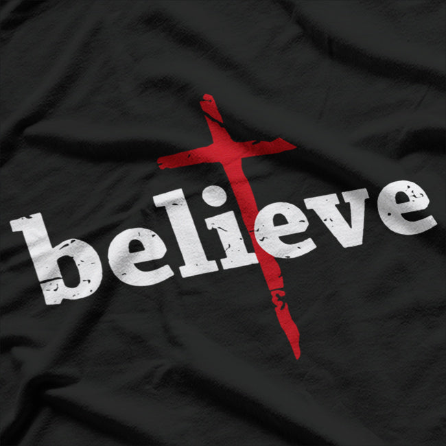Believe in Jesus Cross Faith Bible Quote Christian T-Shirt