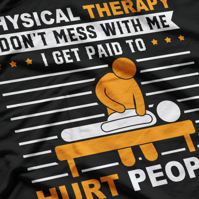 Funny PT Physical Therapy Gift Therapist Month T-Shirt