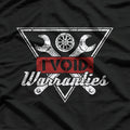 I Void Warranties – Tech & Engineering Humor T-Shirt