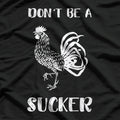 Don’t Be a Sucker - Funny Retro T-Shirt