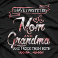 Mom & Grandma – The Two Best Titles Ever T-Shirt