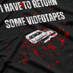I Have to Return Some Video Tapes Retro Horror T-Shirt