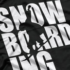 Snowboarding: Ride the Powder, Feel the Rush T-Shirt