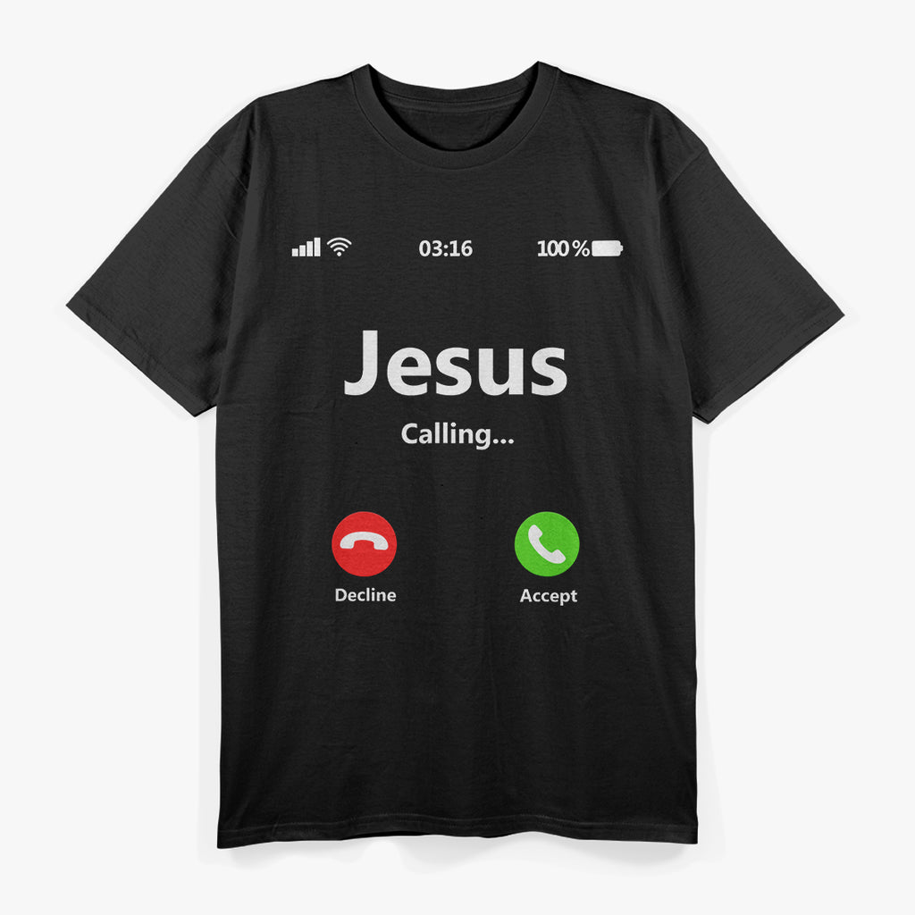 Jesus Is Calling Faith Christian T-Shirt
