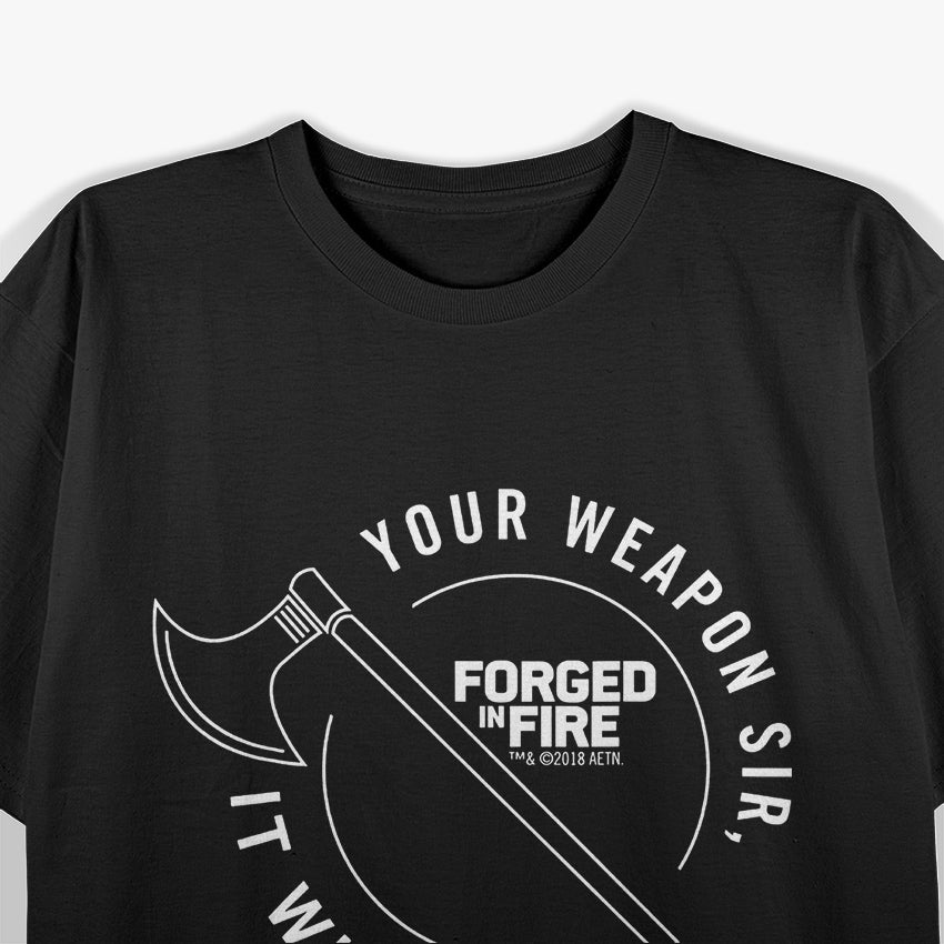 Forged in Fire Series: It Will Kill Crest Axe T-Shirt