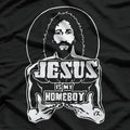 Jesus Is My Homeboy Retro Christian T-Shirt