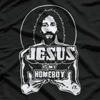 Jesus Is My Homeboy Retro Christian T-Shirt