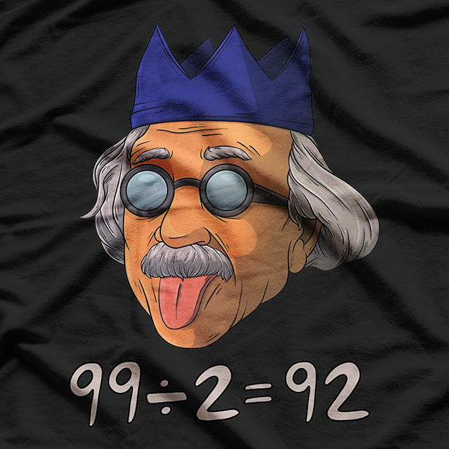 92 Is Half of 99 T-Shirt