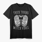 Thick Thighs & Witch Vibes T-Shirt