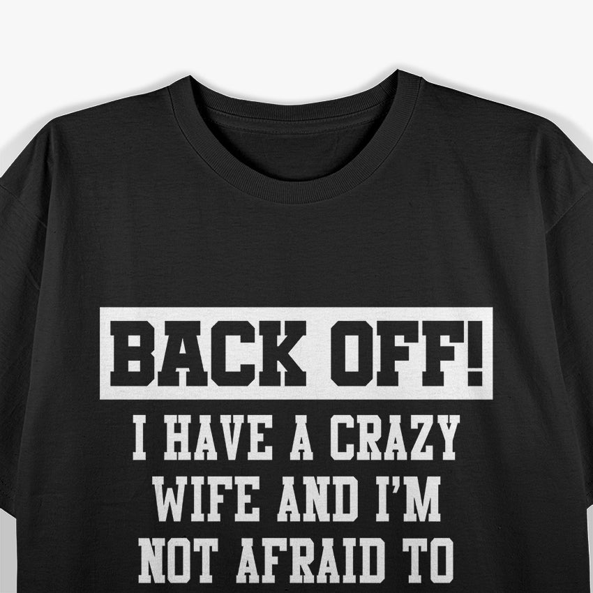 Crazy Wife Marriage Humor T-Shirt
