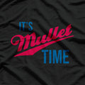 It's Mullet Time: Retro Party Vibes T-Shirt