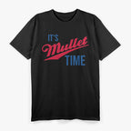 It's Mullet Time: Retro Party Vibes T-Shirt