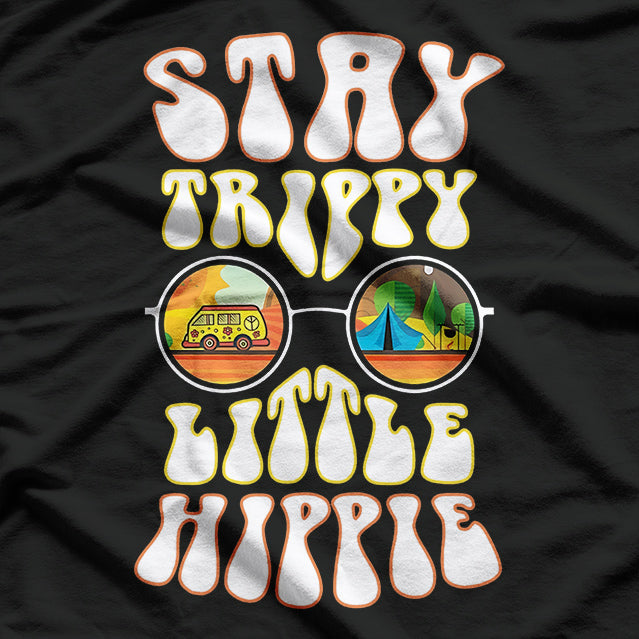 Stay Trippy, Little Hippie T-Shirt