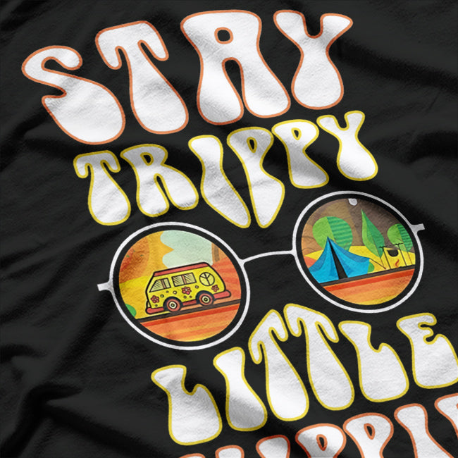 Stay Trippy, Little Hippie T-Shirt