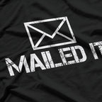 Funny Mailman Mailed It Post Office Mail Carrier T-Shirt