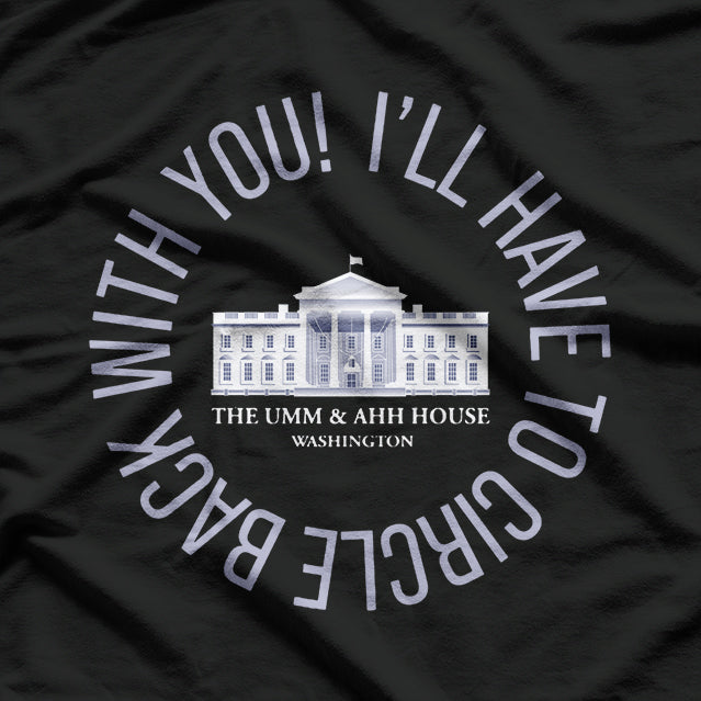 I’ll Have to Circle Back with You Funny Office Humor T-Shirt