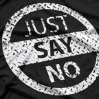 Just Say No: Bold & Simple Statement T-Shirt