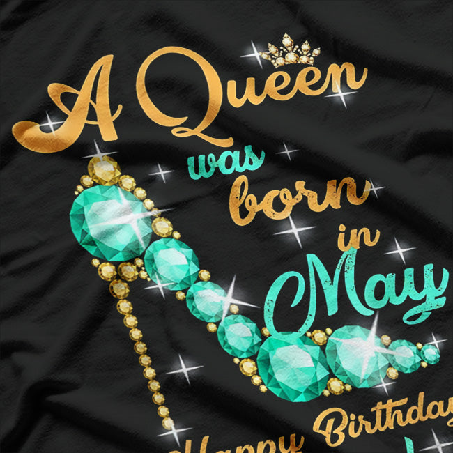 A Queen Was Born in May: Happy Birthday to Me T-Shirt