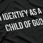 I Identify As a Child of God T-Shirt