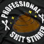 Professional Shit Stirrer: Expert Level Trouble T-Shirt