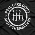 Real Cars Don’t Shift Themselves T-Shirt
