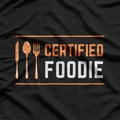 Certified Foodie – Funny for Food Lovers and Fanatics T-Shirt