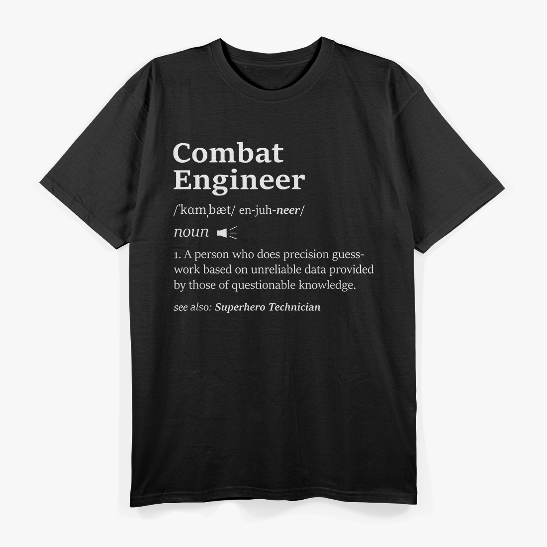 Combat Engineer Graphic – Cool Military Inspired Design T-Shirt