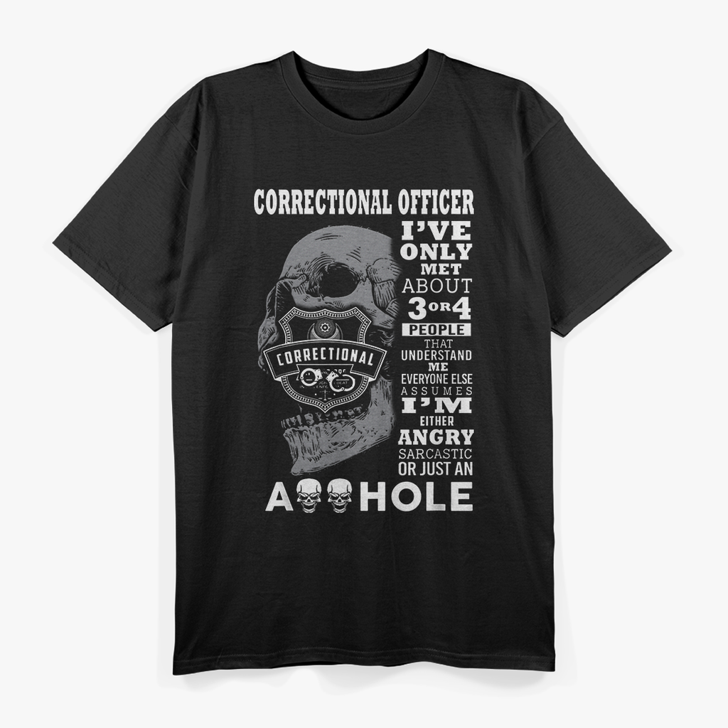 Funny Correctional Officer Graphic I’ve Only Met Three People T-Shirt