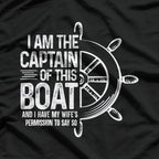 I Am the Captain of This Boat - Funny Boating Sailing T-Shirt