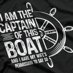 I Am the Captain of This Boat - Funny Boating Sailing T-Shirt