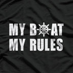 My Boat My Rules Funny Captain Sailing Boating T-Shirt