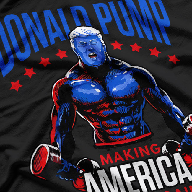 Donald Pump America Weightlifting Gym Parody T-Shirt