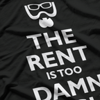 The Rent Is Too Damn High Funny Statement Humor Graphic T-Shirt