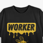 Worker Bee – Beekeeper & Hardworking Professional T-Shirt