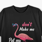 Don’t Make Me Put My Foot Down - Funny Sarcastic Humor T-Shirt
