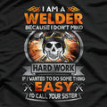 I Am A Welder Because I Don't Mind T-Shirt
