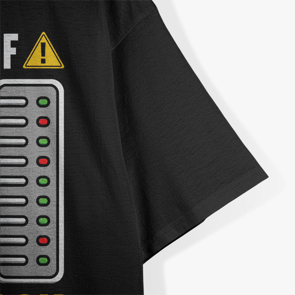 Cybersecurity: In Case of Cyber Attack Just Pull the Cables T-Shirt